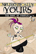 NEUROTICALLY YOURS BIG BOOK OF DOODLES 5 (MATURE READERS) THE FIFTH BOOK OF ARTWORK BY JIM FEATURING FOAMY AND FRIENDS. CHECK OUT THE NEW DIGITAL COMIC SHOP.