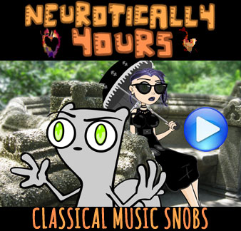 PLAY: "CLASSICAL MUSIC SNOBS"