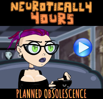 PLAY: "Planned Obsolescence"