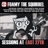 SESSIONS AT EAST 27th (EXPLICIT) FOAMY ON A MADE UP RADIO SHOW WITH CALLERS, MUSIC AND MORE!